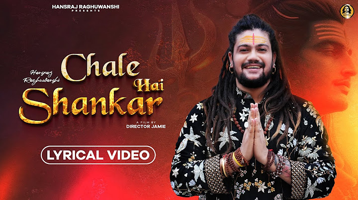 Chale Hai Shankar | Hansraj Raghuwanshi | Official Lyrical Video Mahashivratri Special 2025
