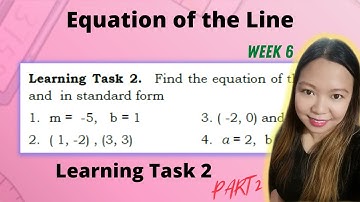 EQUATION OF THE LINE | WEEK 6 LEARNING TASK 1 PART 2@LoveMATHTV