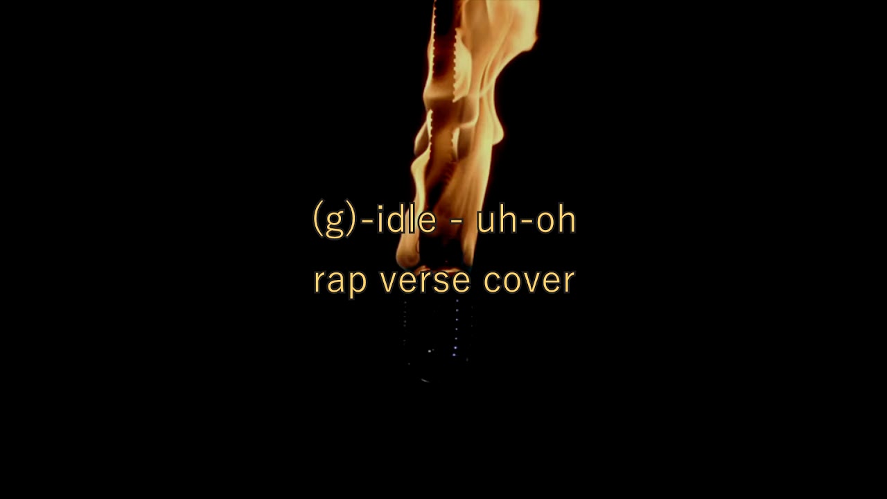 (G)Idle UhOh RAP VERSE COVER YouTube