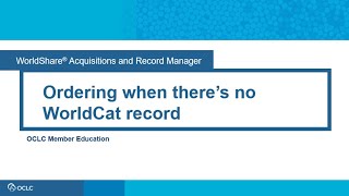 Ordering when there's no WorldCat record