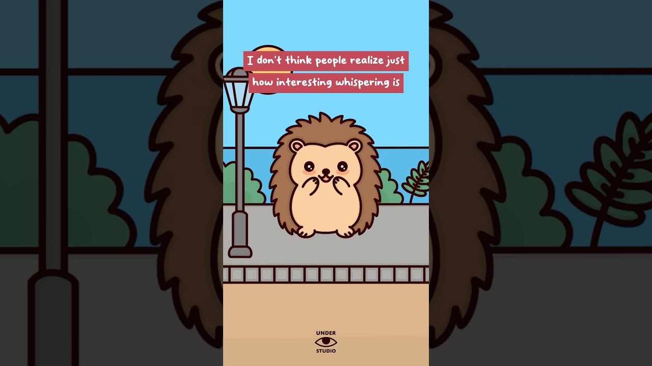 The Power Of Whispering 🦔 Hedgie Linguistics | Animation Meme | Original Audio: @w0rdsatw0rk
