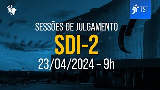 SDI-2 | Assista à sessão do dia 23/04/2024