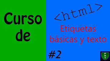 Curso de HTML #2 | Etiquetas básicas y párrafos