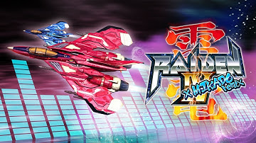 Raiden IV x MIKADO remix Trailer