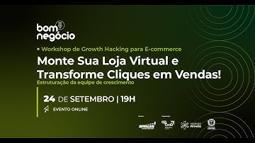 Bom Negócio: Monte Sua Loja Virtual e Transforme Cliques em Vendas! Aula 02