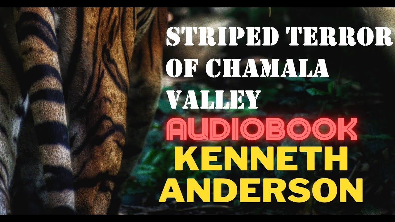 Man Eating Terror of Chamala Valley by Kenneth Anderson | Audiobook (English)