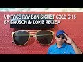 REVIEW OF MY VINTAGE SUNGLASSES RAY BAN SIGNET GOLD G 15 B BAUSCH & LOMB | RAY BAN LOVERS