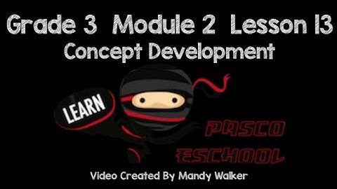 Grade 3 Module 2 Lesson 13 Concept Development