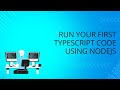 Running your first typescript code in node.js