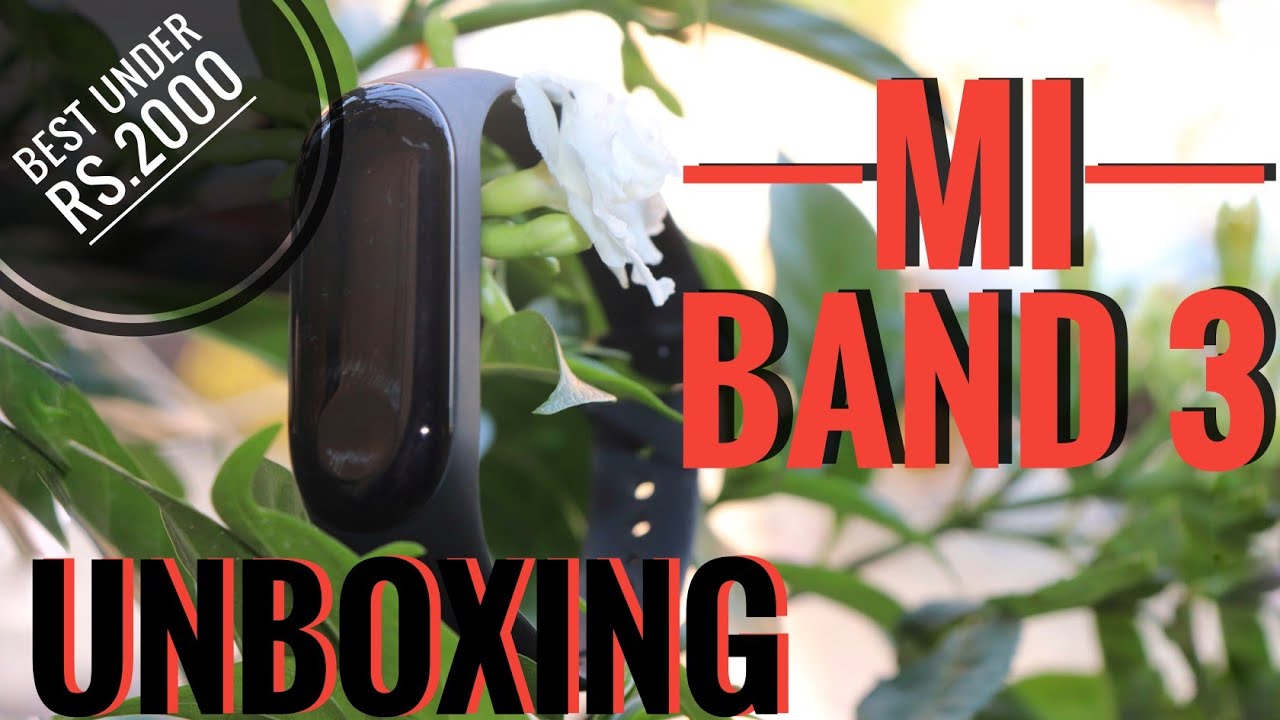 Mi Band 3 - Unboxing & Short Review !