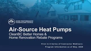Air-Source Heat Pumps: CleanBC Better Homes and Home Renovation Rebate Program Webinar
