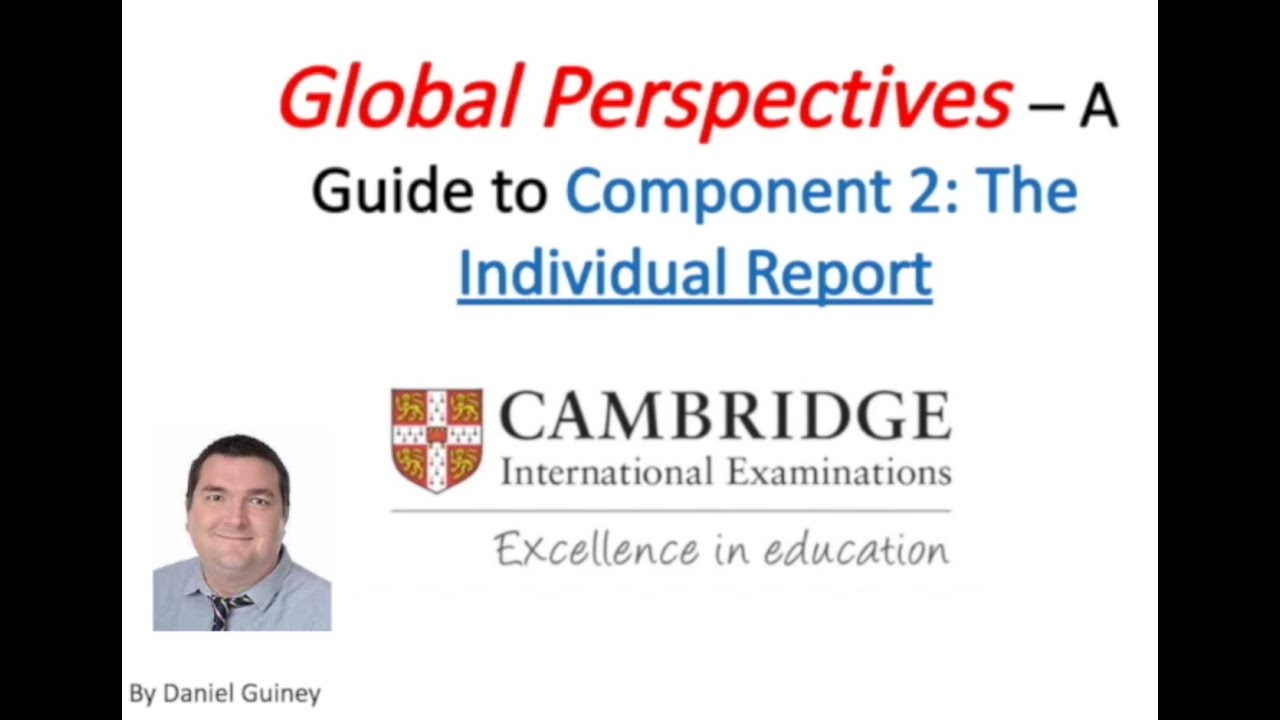 Cie Global Perspectives Individual Report Component 2 Masterclass Youtube