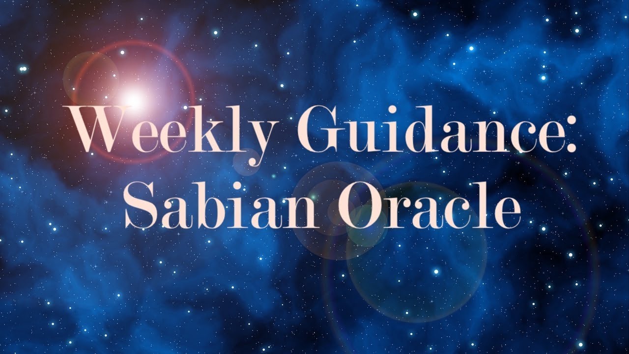 Pick A Card: Weekly Oracle Guidance - Sabian Oracle |