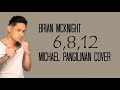 6 8 12 - Brian McKnight (Michael Pangilinan cover) lyrics