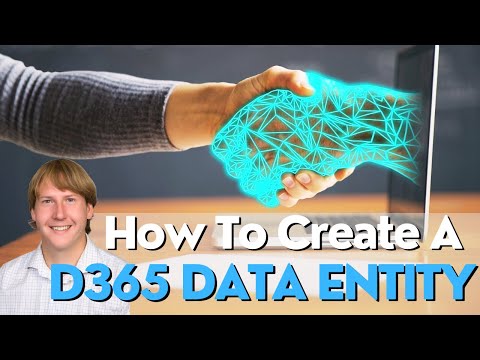 How To Create A D365 Data Entity
