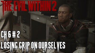 The Evil Within 2 Chapter 6 PT 2 - Getting Back Online