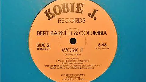Bert Barnett & Columbia - Work It (Party Version) ...