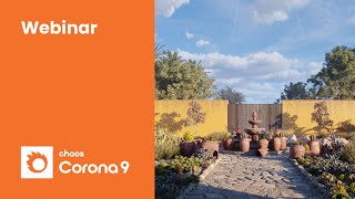 Webinar: Chaos Corona 9 for 3ds Max and Cinema 4D