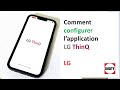 Comment configurer lapplication lg thinq