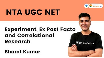 Experiment, Ex Post Facto and Correlational Research | Bharat Kumar | Let