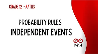 Grade 12 | MATHS | Probability Rules | Independent Events