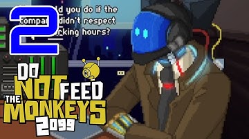 Do Not Feed the Monkeys 2099 Part 2 - Feed them!