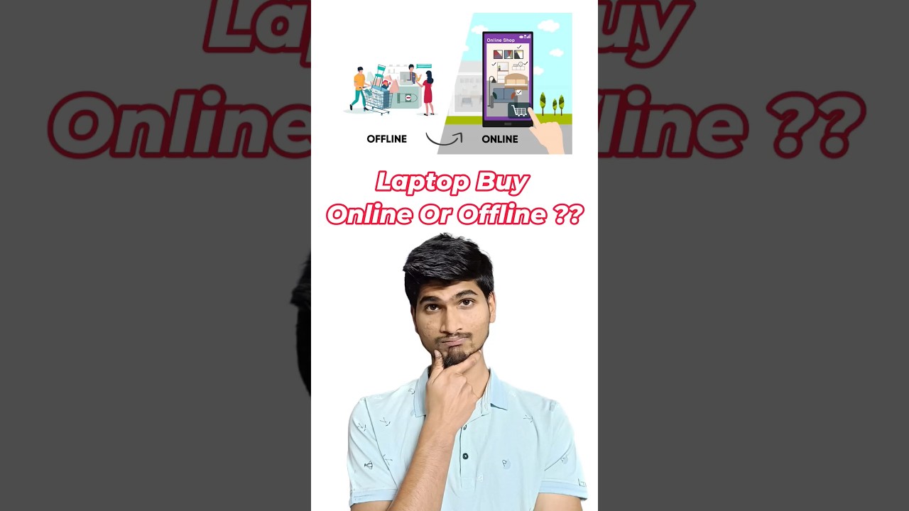 Laptop Buy Online Vs Offline | Which Is Better? 