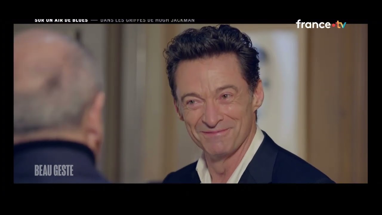 Hugh Jackman - Beau Geste France TV