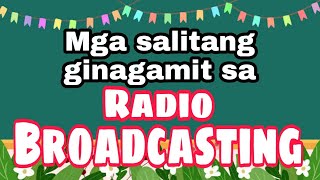 WIKA SA RADIO BROADCASTING | MGA SALITANG GINAGAMIT SA RADIO BROADCASTING