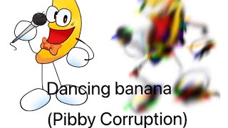 Dancing banana (pibby corruption)