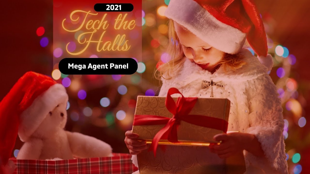 Tech The Halls 2021: Mega Agent Panel