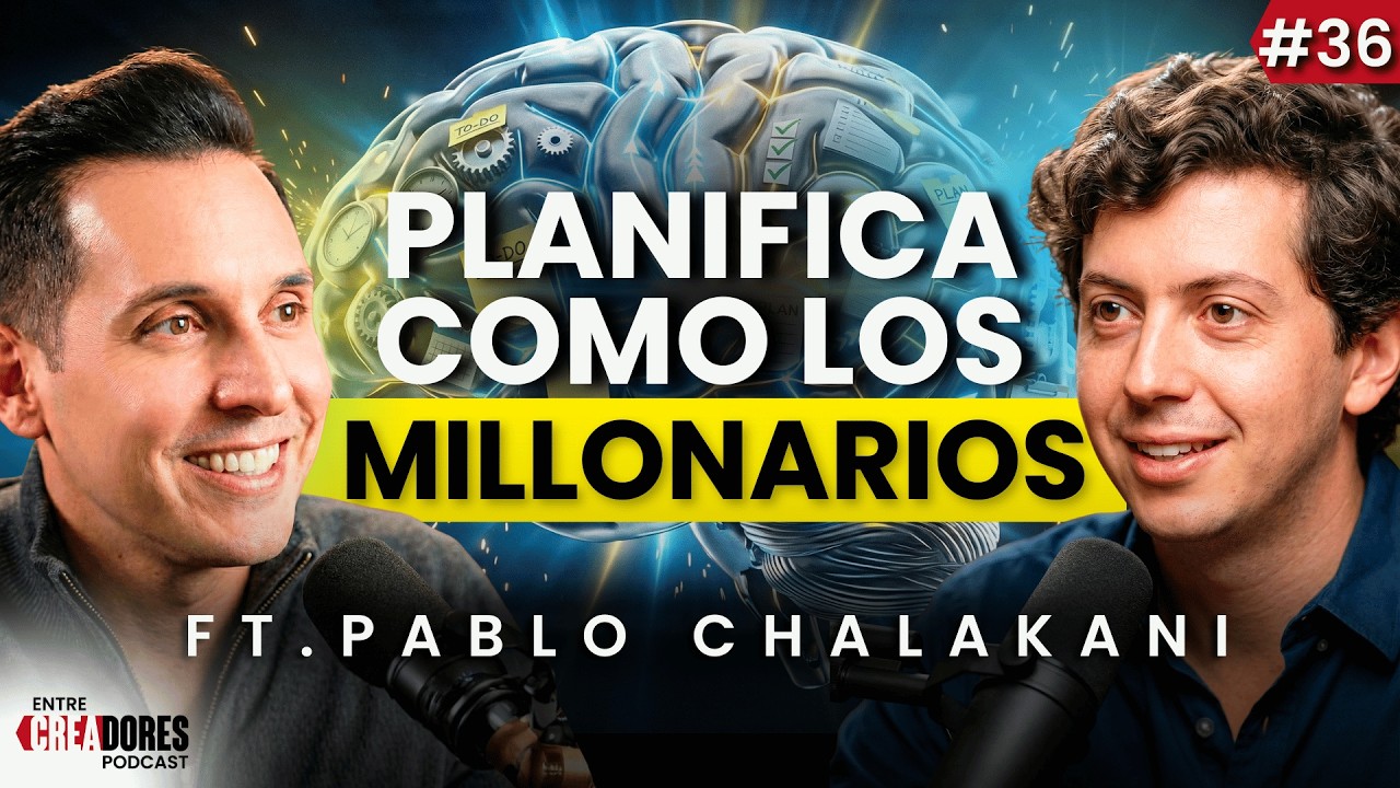 Cómo PLANEAR tu vida para LOGRAR todo lo que QUIERES ft. Pablo Chalakani | Entre Creadores #36
