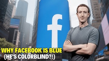 The SHOCKING Truth Why Facebook is Blue (Mark Zuckerberg