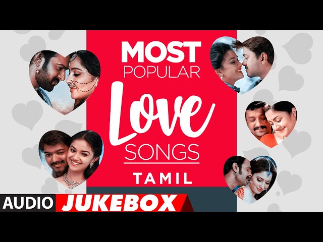 Most Popular Love Songs Jukebox | Tamil Hits Love Song | Tamil Most Popular  Audio Collection - Youtube