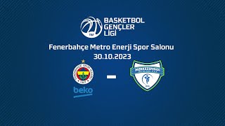 Fenerbahçe Beko - Merkezefendi Belediyesi Gençlik Bgl 3.Hafta