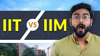 IIT vs IIM  | Who gives you MORE SALARY | The TRUTH about 1 CRORE CTC at IITs & IIMs