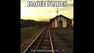 Isaque Soares - The Beatitudes Vol I Full Album