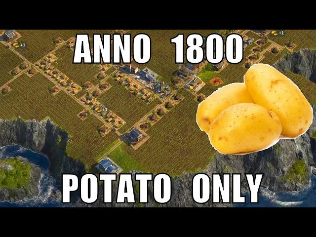 Anno 1800 Potato Island: basing your entire economy on potato farming