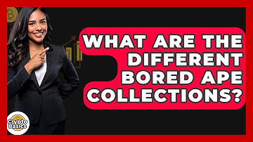 What Are The Different Bored Ape Collections? - CryptoBasics360.com