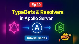 GraphQL Tutorial Ep 19: Using TypeDefs & Resolvers in Apollo Server with Node.js | Node + GraphQL