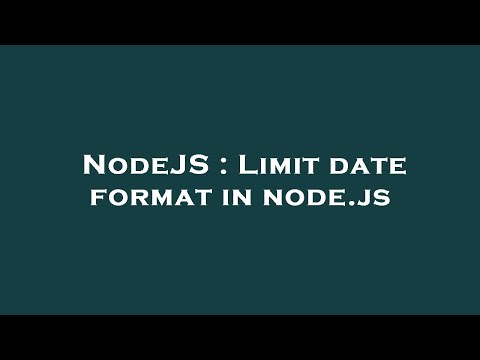 NodeJS : Limit date format in node.js