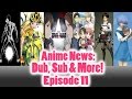 #Anime News - Attack on Titan, Hentai Kamen, Idolmaster - Sub, Dub & More: Episode 11 #Anime