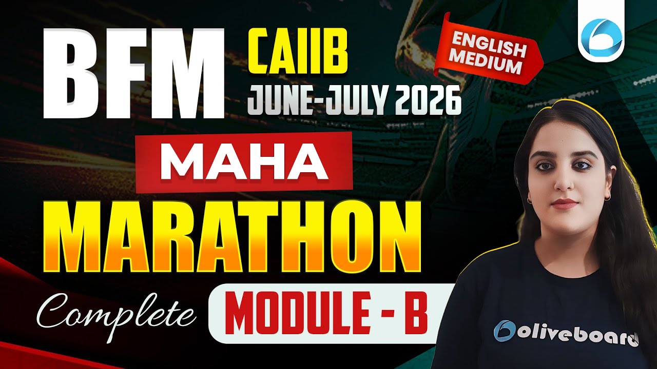 CAIIB BFM Module B Marathon 2026 | Concepts + MCQs | CAIIB Exam Preparation 2026 | Oliveboard
