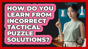 How Do You Learn From Incorrect Tactical Puzzle Solutions?