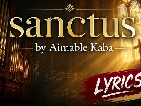SANCTUS - Aimable Kaba.