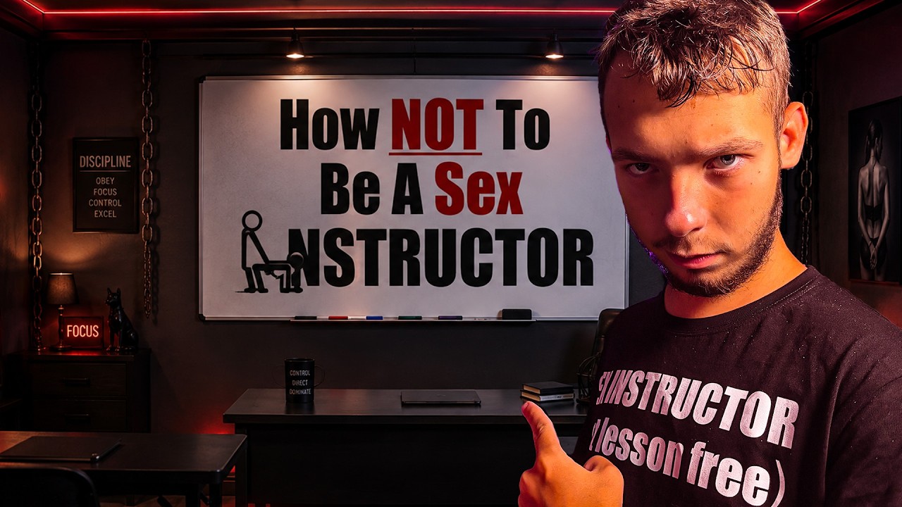 How NOT To Be A S*x Instructor - YouTube