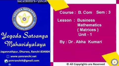 Lecture-09 | BCOM Sem-III | Business Mathematics (Matrices) Part-1 By Dr. Abha Kumari | YSM