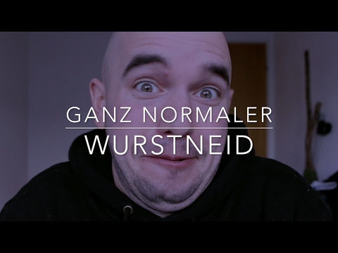 24 - Ganz normaler Wurstneid