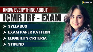 ICMR JRF Exam 2025 Complete Guide | Syllabus, Pattern, Eligibility & Stipend Explained
