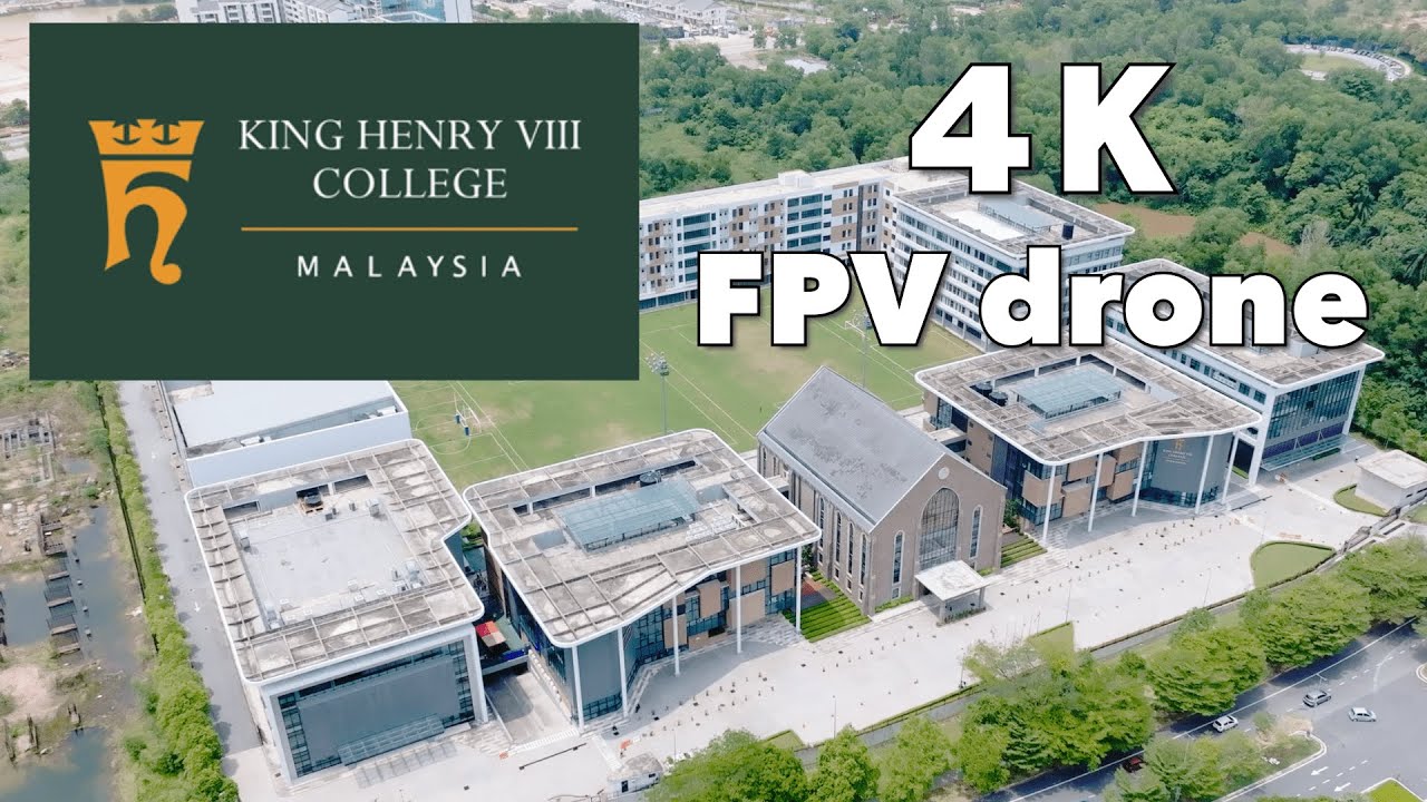 4K | King Henry VIII College Malaysia / キングヘンリー8世カレッジマレーシア【FPV drone ...